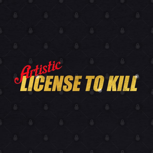 Artistic License to Kill by talysman